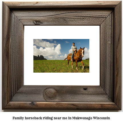 family horseback riding near me in Mukwonago, Wisconsin